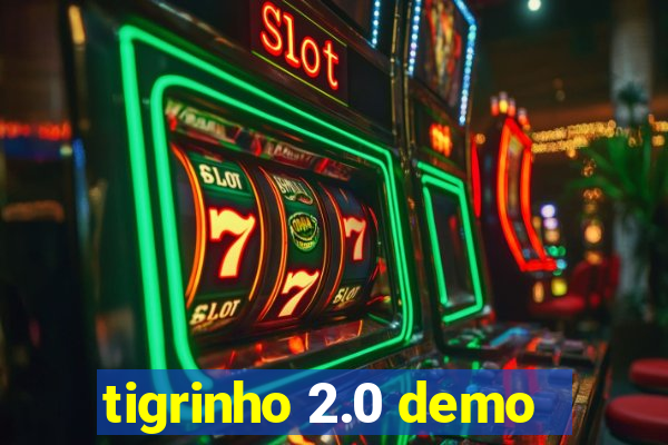 tigrinho 2.0 demo